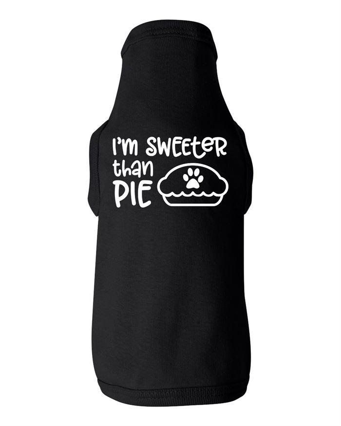 I'm Sweeter Than Pie Dog Shirt