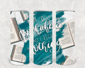 I'm a Bookaholic and I Regret Nothing 20 oz Skinny Tumbler