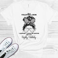 I'm a Volleyball Mom I Suppose I Could Be Quieter But It's Highly Unlikely Graphic Tee