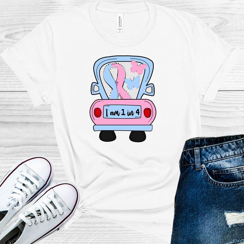 I am 1 in 4 Graphic Tee