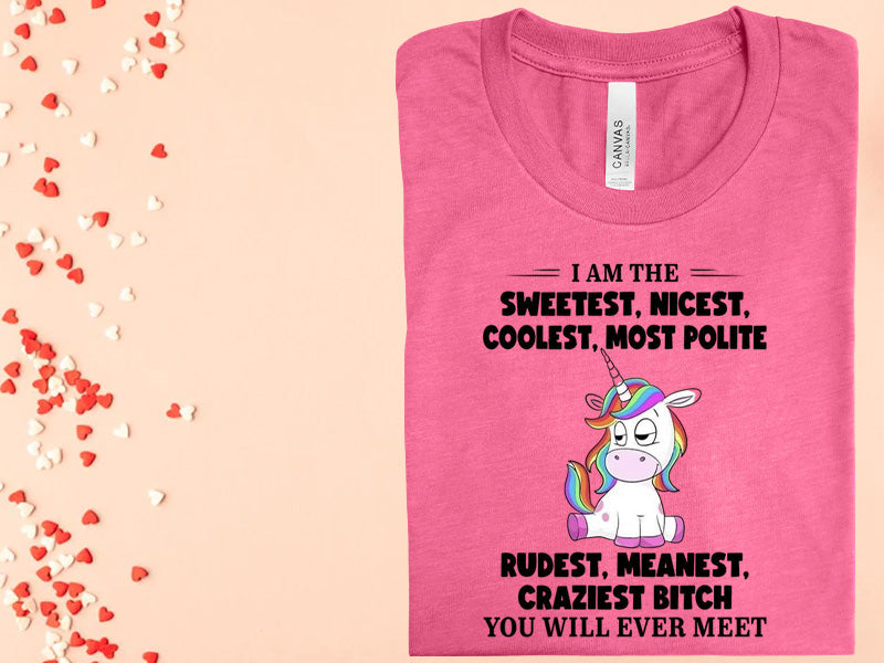 I am the Sweetest Nicest Coolest Most Polite Graphic Tee