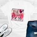 Just Do Your Best Graphic Tee