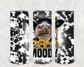 Just a Little Moody 20 oz Skinny Tumbler