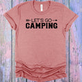 Let's Go Camping Graphic Tee
