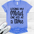 Losing My Mind One Kid at a Time Graphic Tee