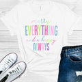 Merry Everything and a Happy Always Graphic Tee
