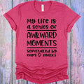 My Life is a Series of Awkward Moments Graphic Tee