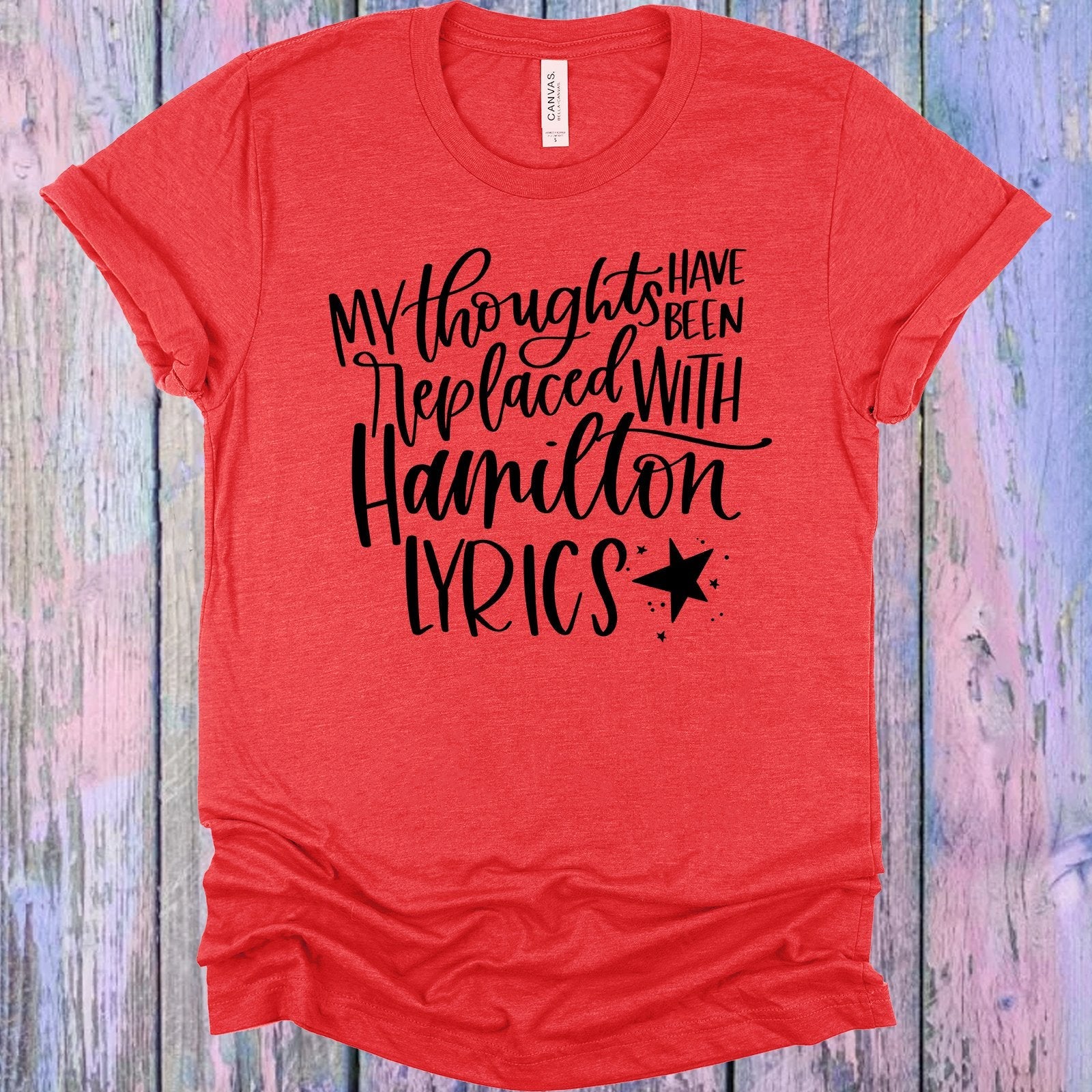 My Thoughts Have Been Replaced with Hamilton Lyrics Graphic Tee