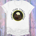 Never Stop Exploring Graphic Tee