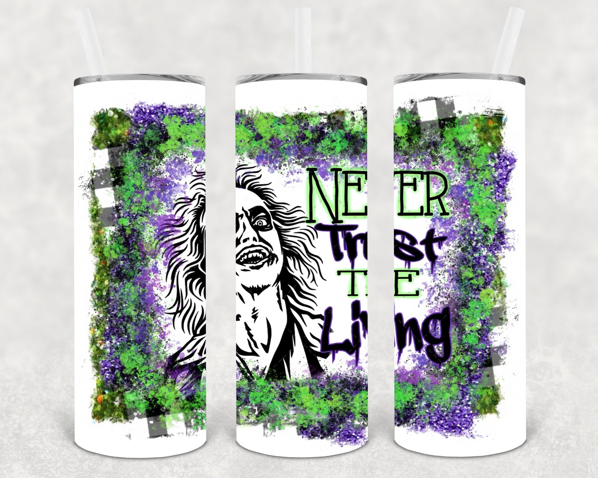 Never Trust the Living 20 oz Skinny Tumbler