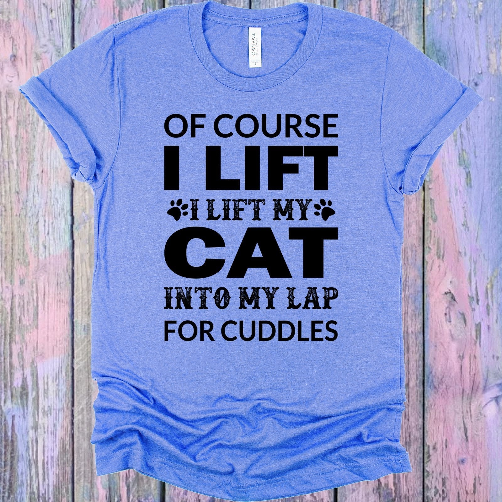 Of Course I Lift Graphic Tee
