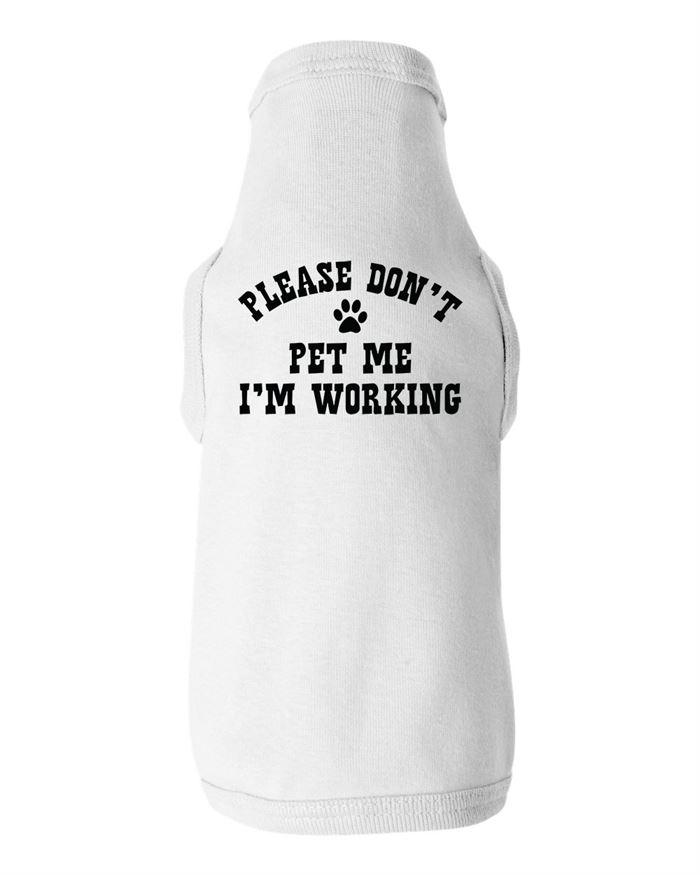 Please Don't Pet Me I'm Working Dog Shirt