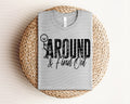 Around and Find Out Graphic Tee