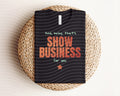 And Baby That's Show Business for You Graphic Tee