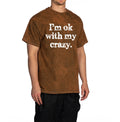 I'm Ok with My Crazy Graphic Tee