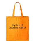 Big Fan of Human Rights Tote