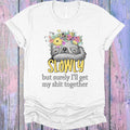 Slowly But Surely I'll Get My Shit Together Graphic Tee