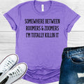 Somewhere Between Roomers and Zoomers I'm Totally Killin It Graphic Tee