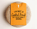 I'm Not a Control Freak But You're Doing it Wrong Graphic Tee