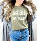 I'm Not Trying to Be Difficult Graphic Tee