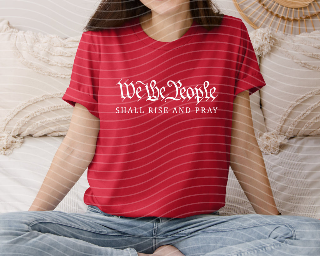 We the People Shall Rise and Pray Graphic Tee