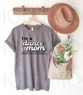 I'm a Dance Mom Graphic Tee