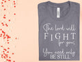 The Lord will Fight for You Graphic Tee