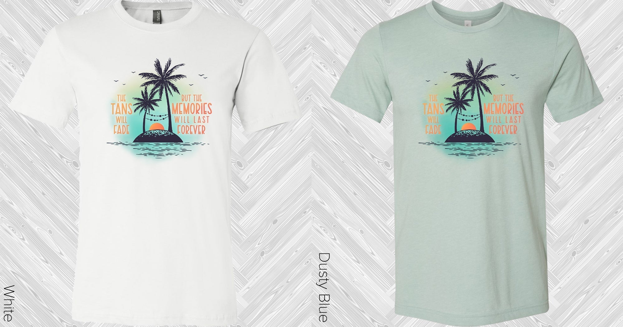 The Tans Will Fade But the Memories Will Last Forever Graphic Tee