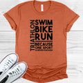 Triathlon Because One Sport is Never Enough Graphic Tee