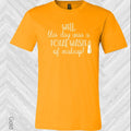 Well This Day Was a Total Waste of Makeup Graphic Tee