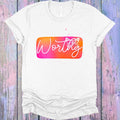 Worthy Graphic Tee