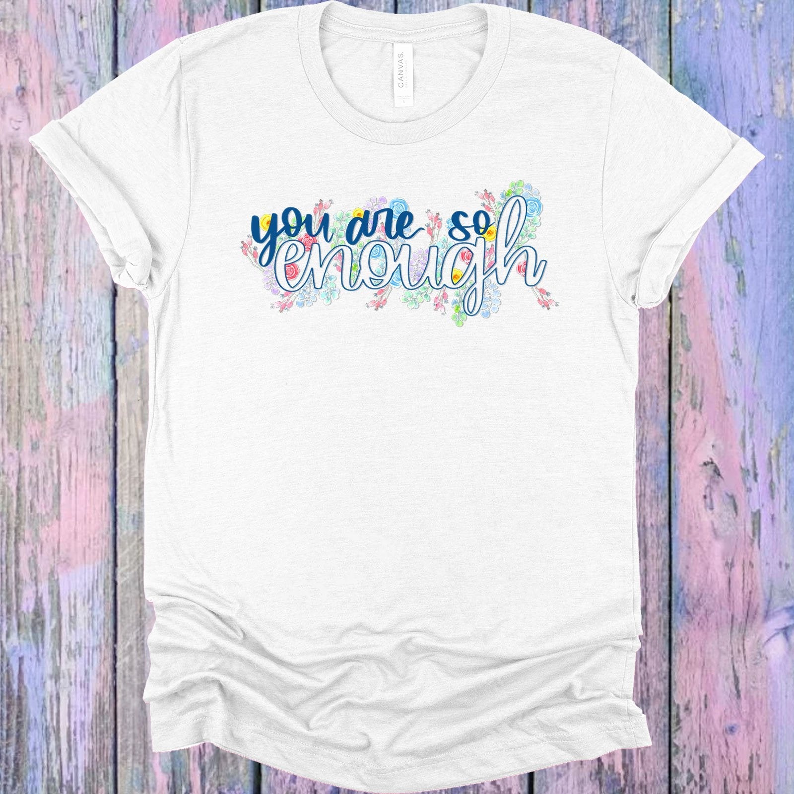 You are So Enough Graphic Tee
