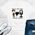 When We're Together Darling Every Night is Halloween Graphic Tee