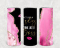 Act Like a Lady Think Like a Boss 20 oz Skinny Tumbler