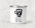 All I Need is Love and Hot Cocoa Mug