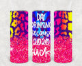 Day Drinking Because 2020 Sucks 20 oz Skinny Tumbler