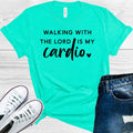 Walking With the Lord is My Cardio Graphic Tee